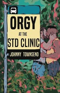 bokomslag Orgy at the STD Clinic