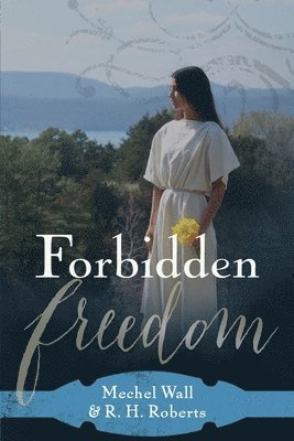 R H Roberts, Mechel Wall - Forbidden Freedom, Häftad