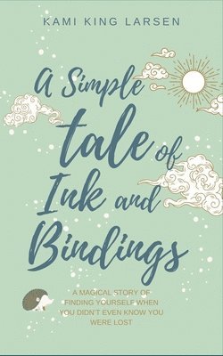 bokomslag Simple Tale of Ink and Bindings