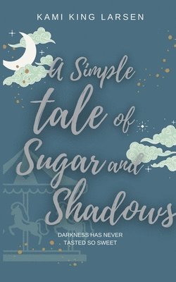 Simple Tale of Sugar and Shadows