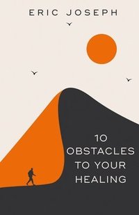 bokomslag 10 Obstacles To Your Healing