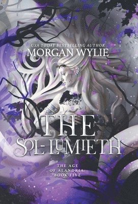 Morgan Wylie - Sol-Lumieth, Inbunden