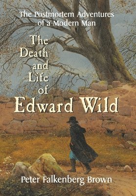 bokomslag Death and Life of Edward Wild