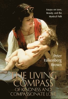 bokomslag Living Compass of Kindness and Compassionate Love