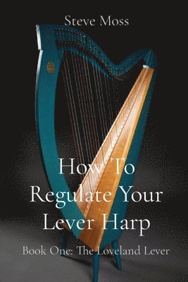 How To Regulate Your Lever Harp 1