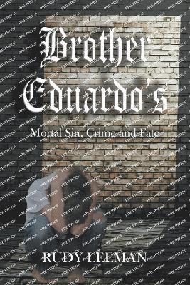 Brother Eduardo's Mortal Sin, Crime and Fate 1