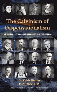 bokomslag The Calvinism of Dispensationalism