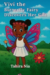 bokomslag Vivi the Butterfly Fairy Discovers Her Gift