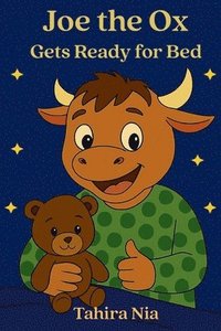 bokomslag Joe the Ox Gets Ready for Bed