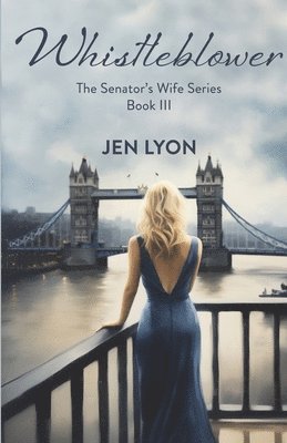 bokomslag Whistleblower: The Senator's Wife Series Book III