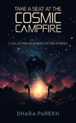 Take a Seat at the Cosmic Campfire 1