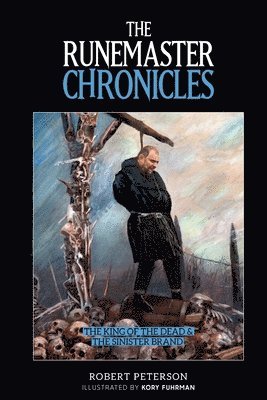 bokomslag The Runemaster Chronicles: The King of the Dead & The Sinister Brand