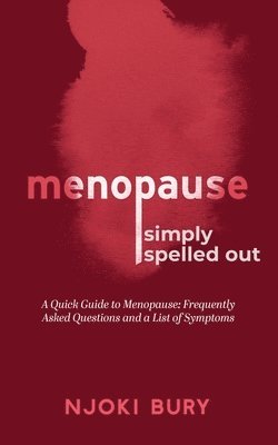 bokomslag Menopause Simply Spelled Out