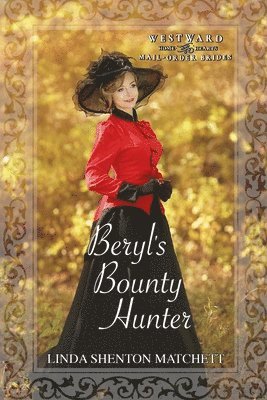 Linda Shenton Matchett - Beryl's Bounty Hunter, Häftad