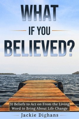 What if you Believed? 1