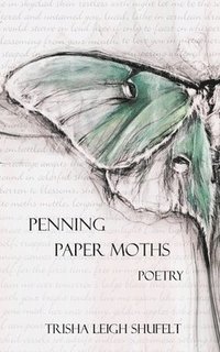 bokomslag Penning Paper Moths: Poetry