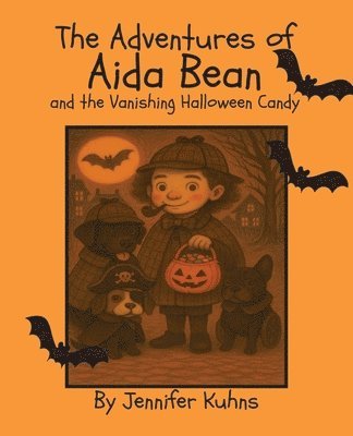 Jennifer Kuhns - Adventures of Aida Bean and the Vanishing Halloween Candy, Häftad