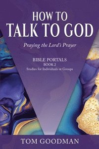 bokomslag How to Talk to God