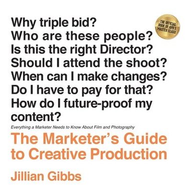 bokomslag The Marketer's Guide to Creative Production