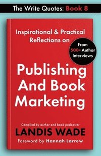 bokomslag The Write Quotes: Publishing And Book Marketing