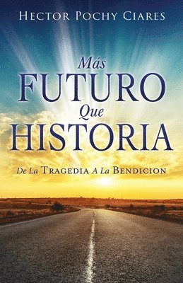 bokomslag Mas futuro que historia