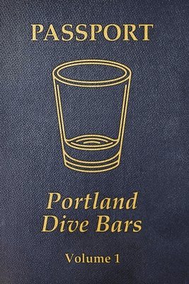 bokomslag Portland Dive Bar Passport; Volume 1