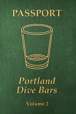 Portland Dive Bars Passport; Volume 2