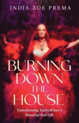 India Prema - Burning Down the House, Häftad