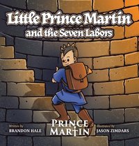 bokomslag Little Prince Martin and the Seven Labors