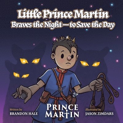 Brandon Hale - Little Prince Martin Braves the Night-to Save the Day: a Picture Book, Häftad