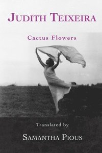bokomslag Cactus Flowers: Selected Poems
