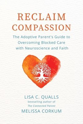 Lisa C Qualls, Melissa Corkum, Lisa C. Qualls, C Qualls, Lisa - Reclaim Compassion, Häftad