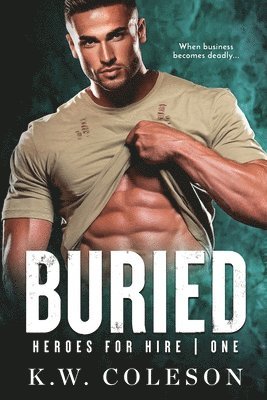 bokomslag Buried (A Steamy and Suspenseful Romance)