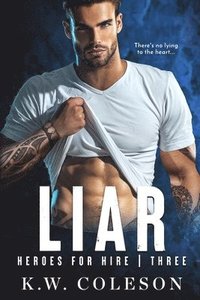 bokomslag Liar (A Steamy and Suspenseful Romance)