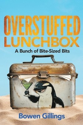 Bowen Gillings - Overstuffed Lunchbox, Häftad