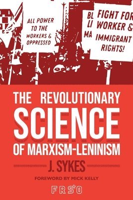 J Sykes - Revolutionary Science of Marxism-Leninism, Häftad