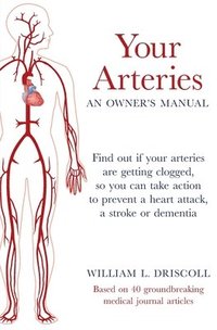 bokomslag Your Arteries-An Owner's Manual