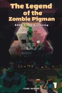 bokomslag The Legend of the Zombie Pigman Book 1