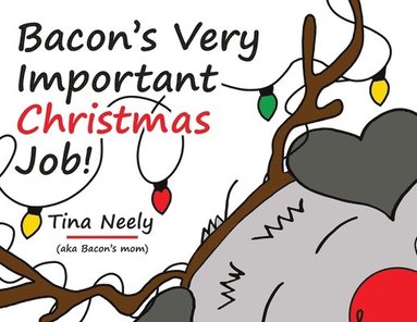 bokomslag Bacon's Very Important Christmas Job!