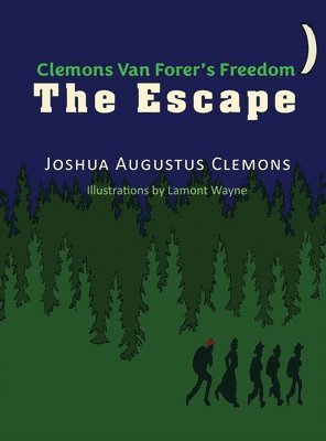 Clemons Van Forer's Freedom - THE ESCAPE 1