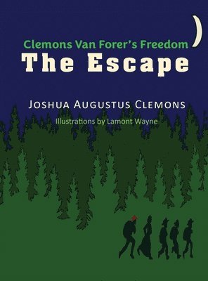Clemons Van Forer's Freedom - THE ESCAPE