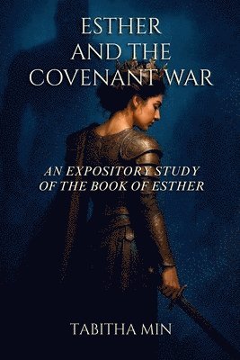 Esther and the Covenant War