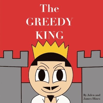Greedy King