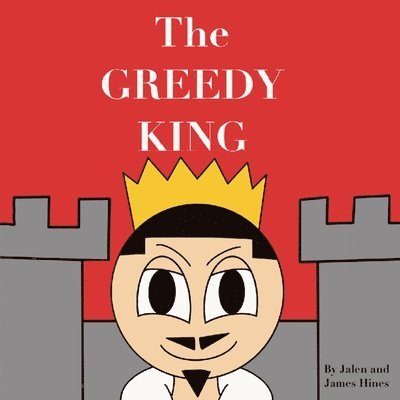 The Greedy King 1