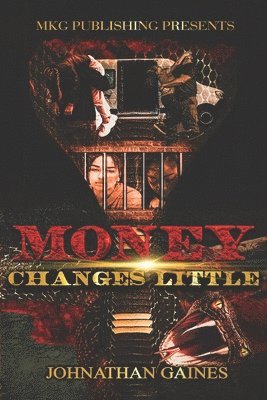 Money Changes Little