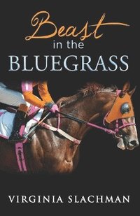 bokomslag Beast in the Bluegrass