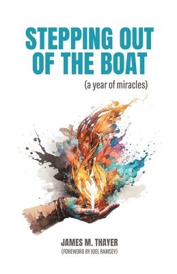 Stepping Out of the Boat (a year of miracles) 1