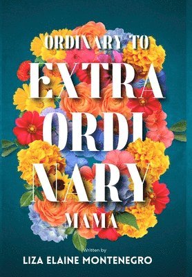 Ordinary to Extraordinary Mama 1