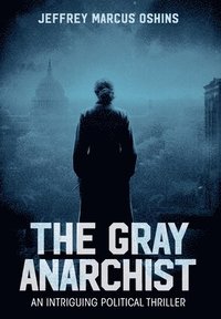 bokomslag The Gray Anarchist