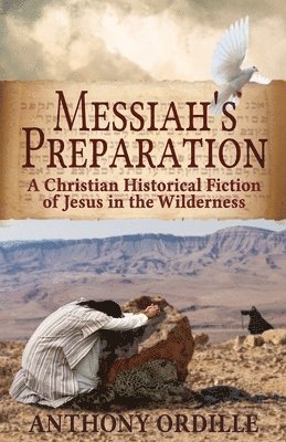 bokomslag Messiah's Preparation: A Christian Historical Fiction of Jesus in the Wilderness